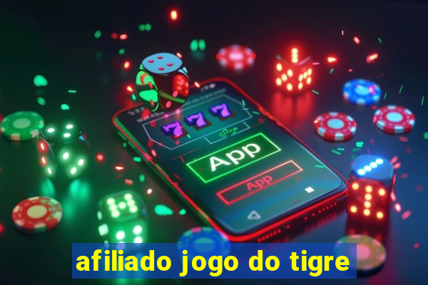 afiliado jogo do tigre