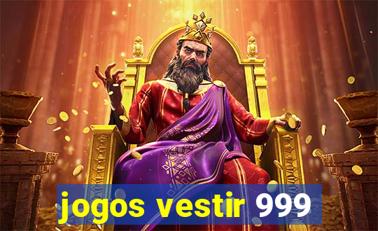 jogos vestir 999