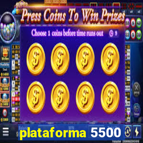 plataforma 5500