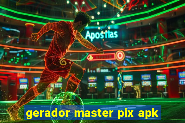 gerador master pix apk