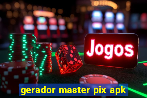 gerador master pix apk