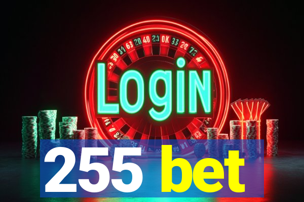 255 bet