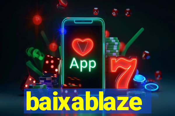 baixablaze