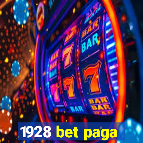 1928 bet paga