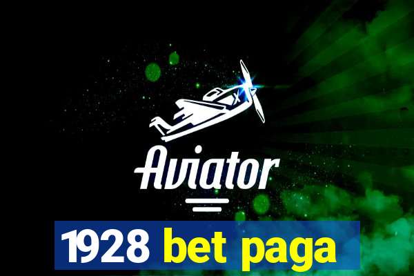 1928 bet paga