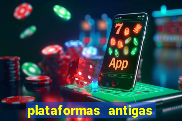 plataformas antigas de jogos slots
