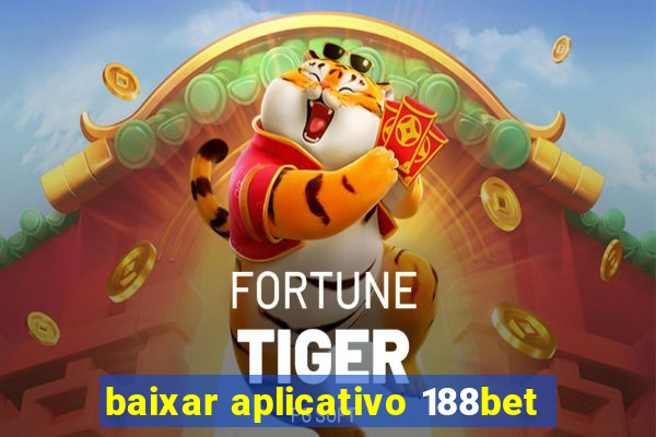 baixar aplicativo 188bet