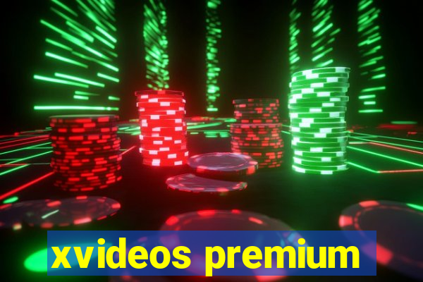 xvideos premium