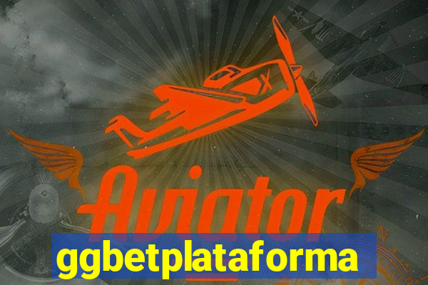 ggbetplataforma
