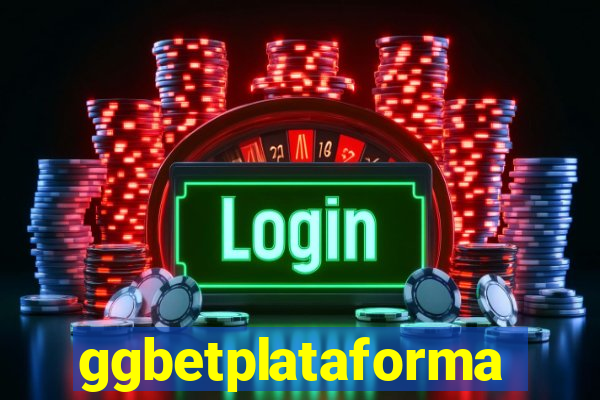 ggbetplataforma