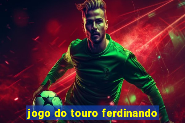 jogo do touro ferdinando