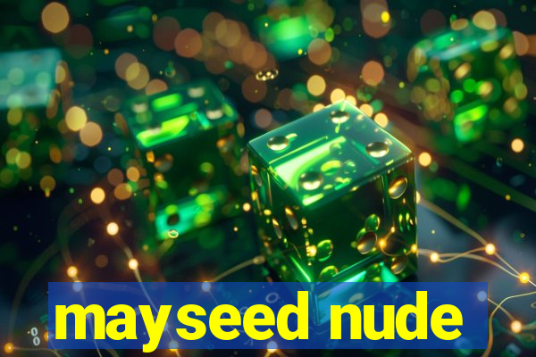 mayseed nude