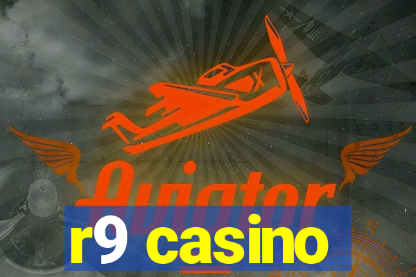 r9 casino