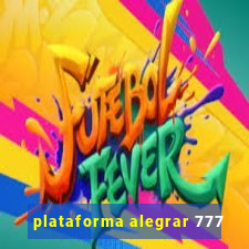 plataforma alegrar 777