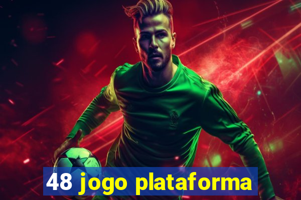 48 jogo plataforma