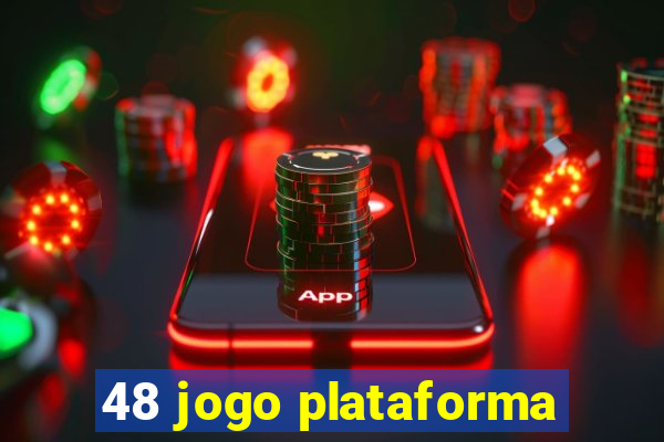48 jogo plataforma