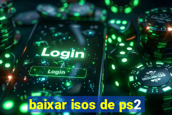 baixar isos de ps2