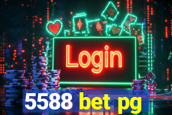 5588 bet pg