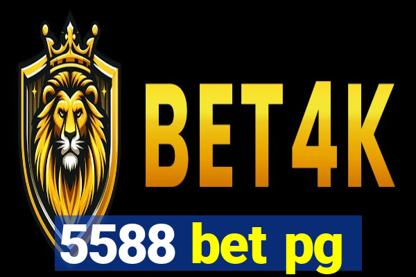 5588 bet pg