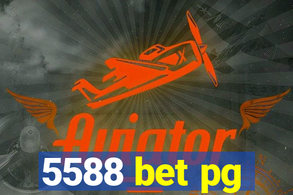 5588 bet pg