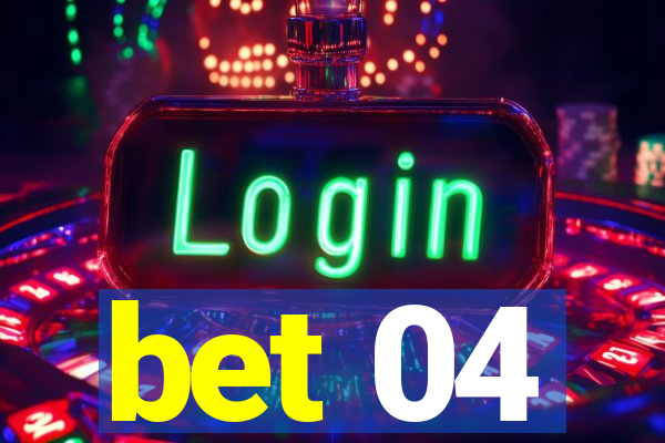 bet 04
