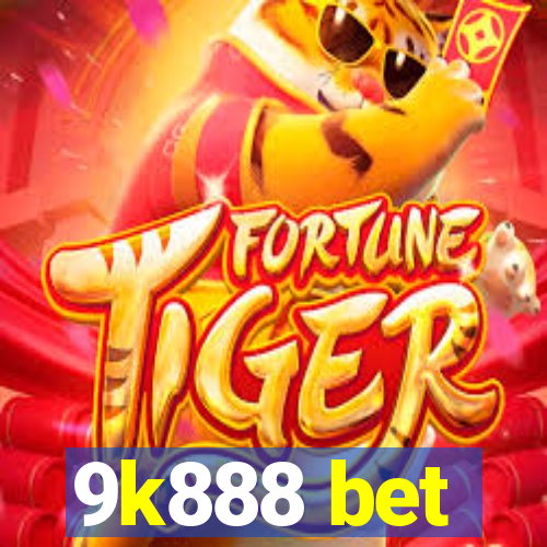 9k888 bet