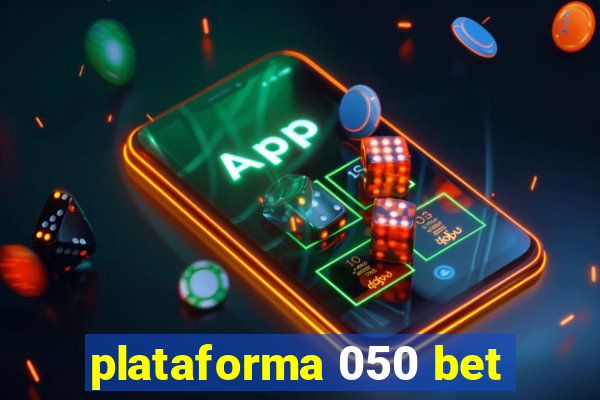 plataforma 050 bet