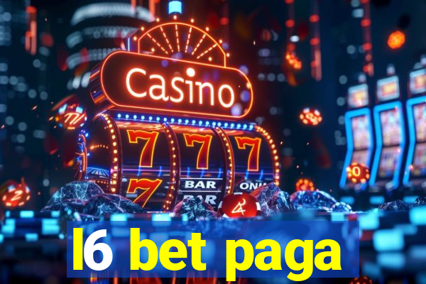 l6 bet paga
