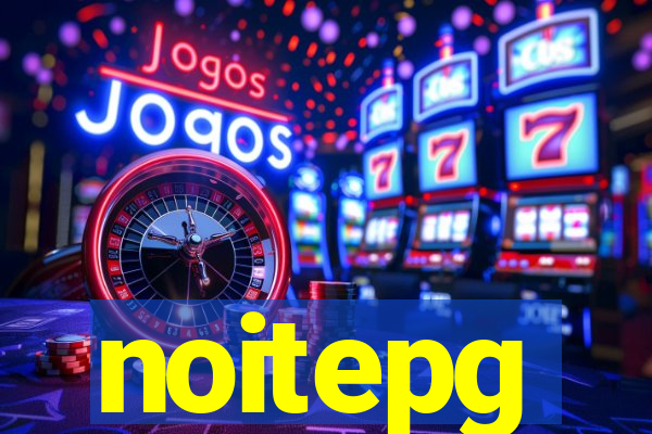 noitepg