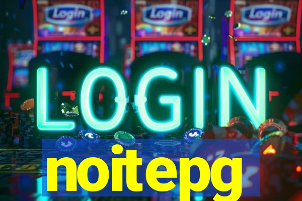 noitepg