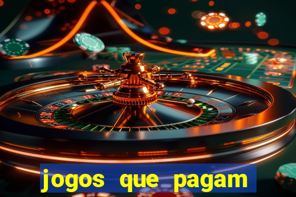 jogos que pagam dinheiro para jogar
