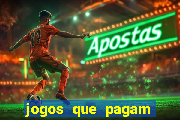 jogos que pagam dinheiro para jogar