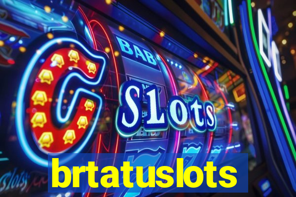 brtatuslots