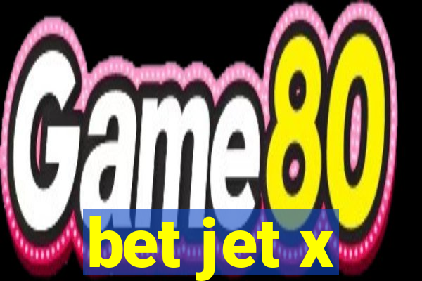bet jet x