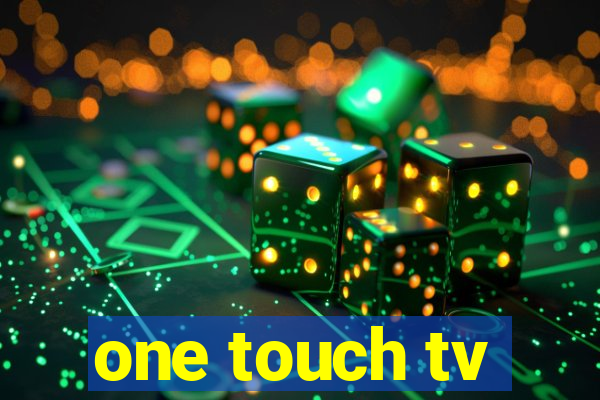 one touch tv
