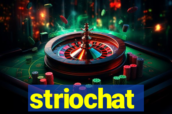 striochat