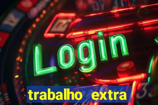 trabalho extra final de semana
