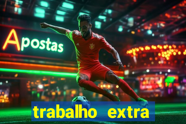 trabalho extra final de semana