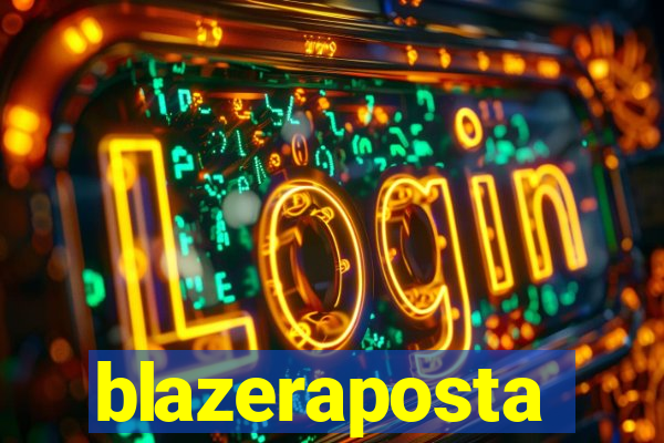 blazeraposta