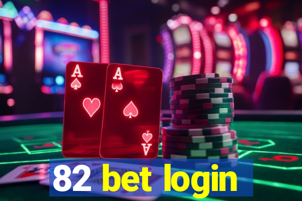 82 bet login