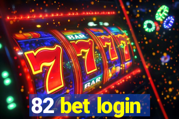 82 bet login
