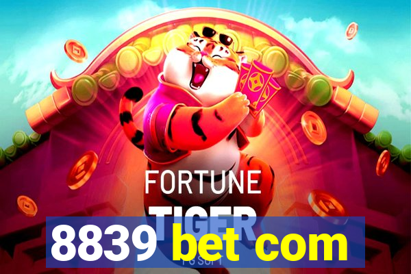 8839 bet com
