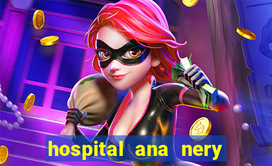 hospital ana nery trabalhe conosco