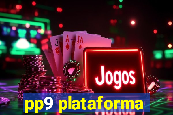 pp9 plataforma