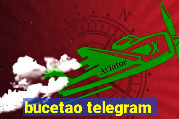 bucetao telegram
