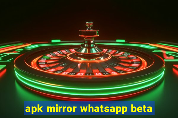 apk mirror whatsapp beta