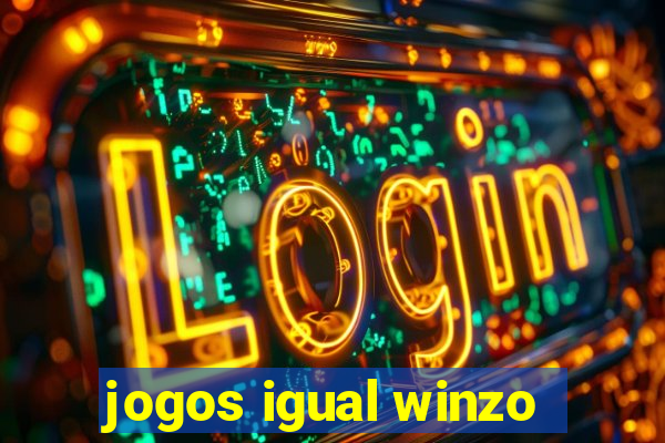 jogos igual winzo