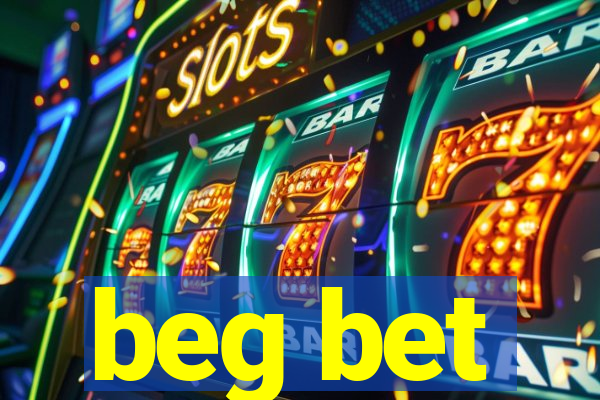 beg bet