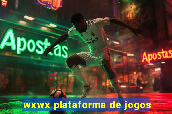 wxwx plataforma de jogos