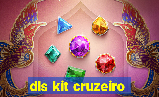 dls kit cruzeiro